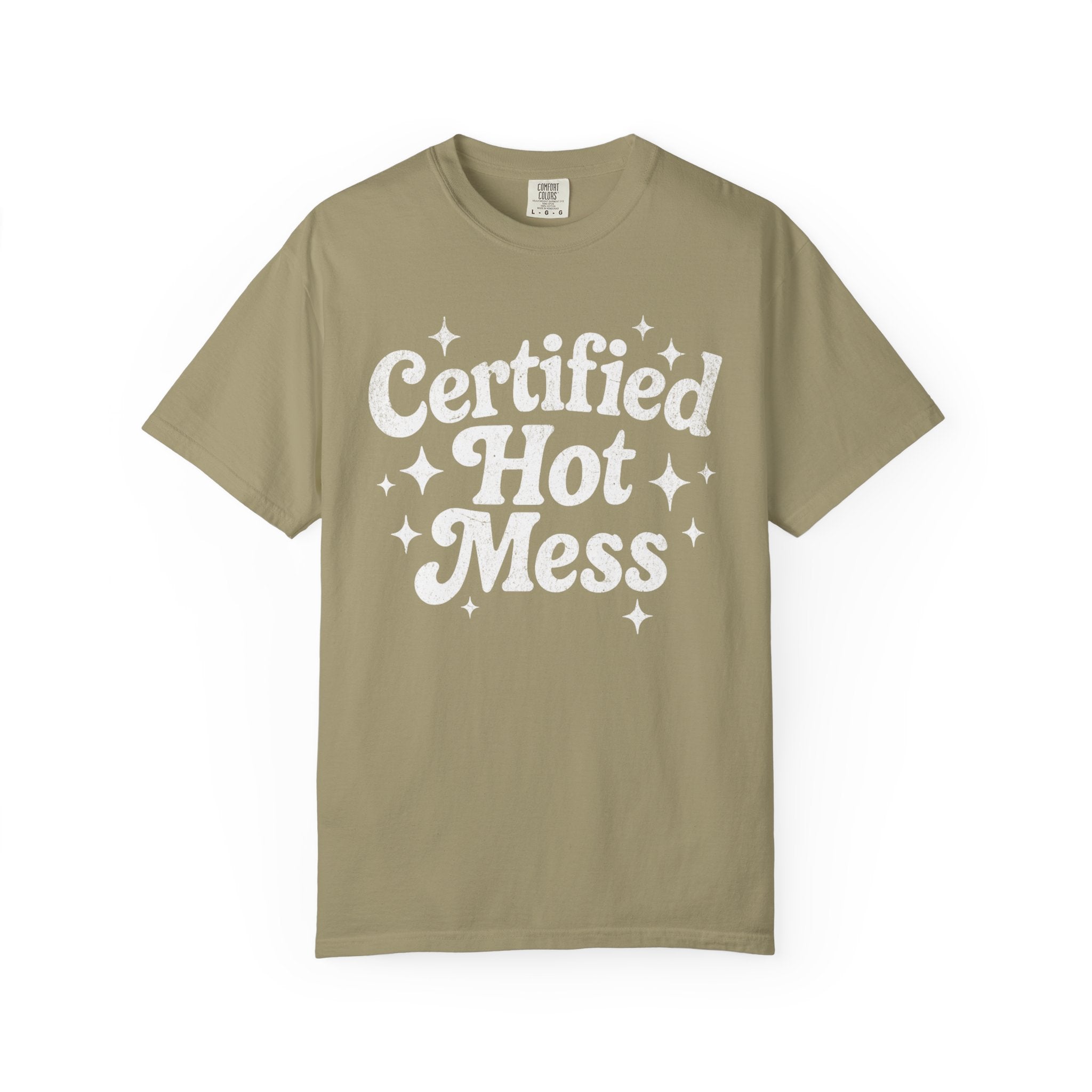 Certified Hot Mess T-Shirt