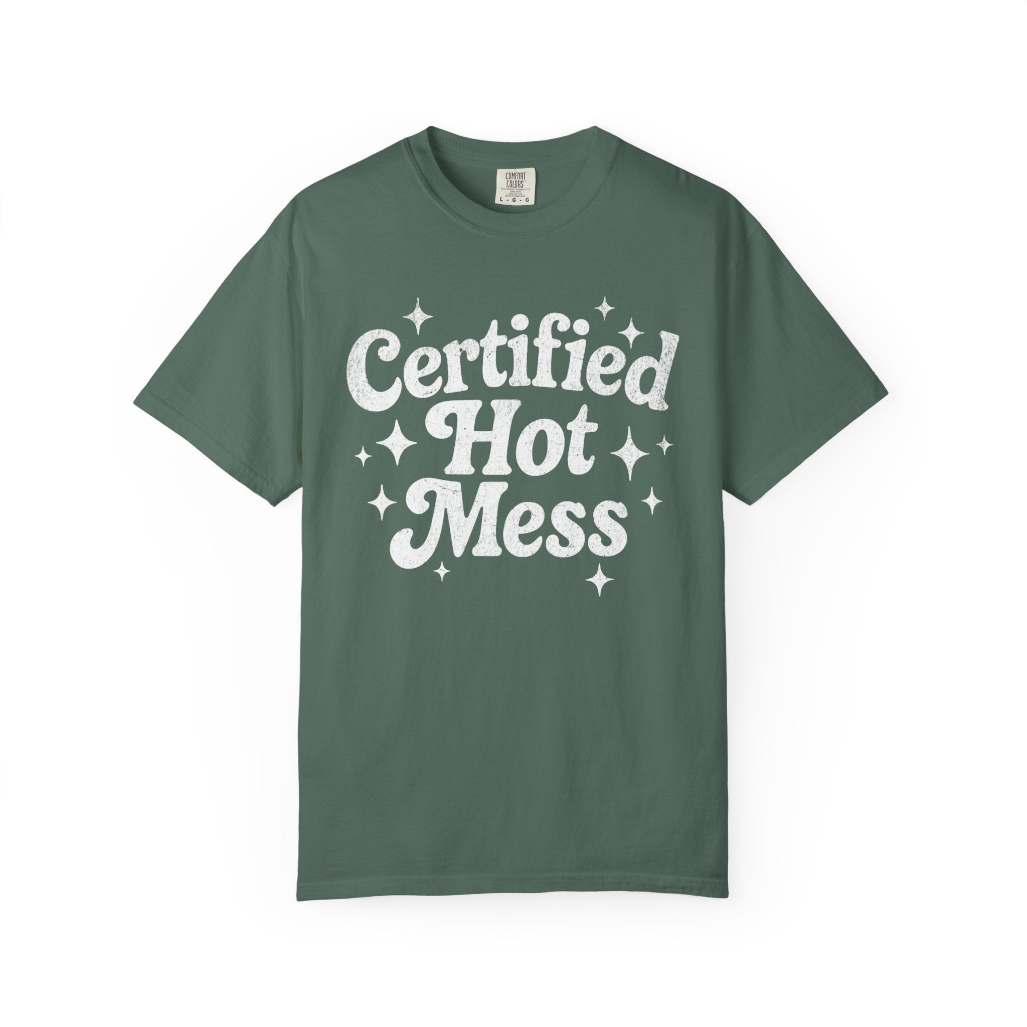 Certified Hot Mess T-Shirt