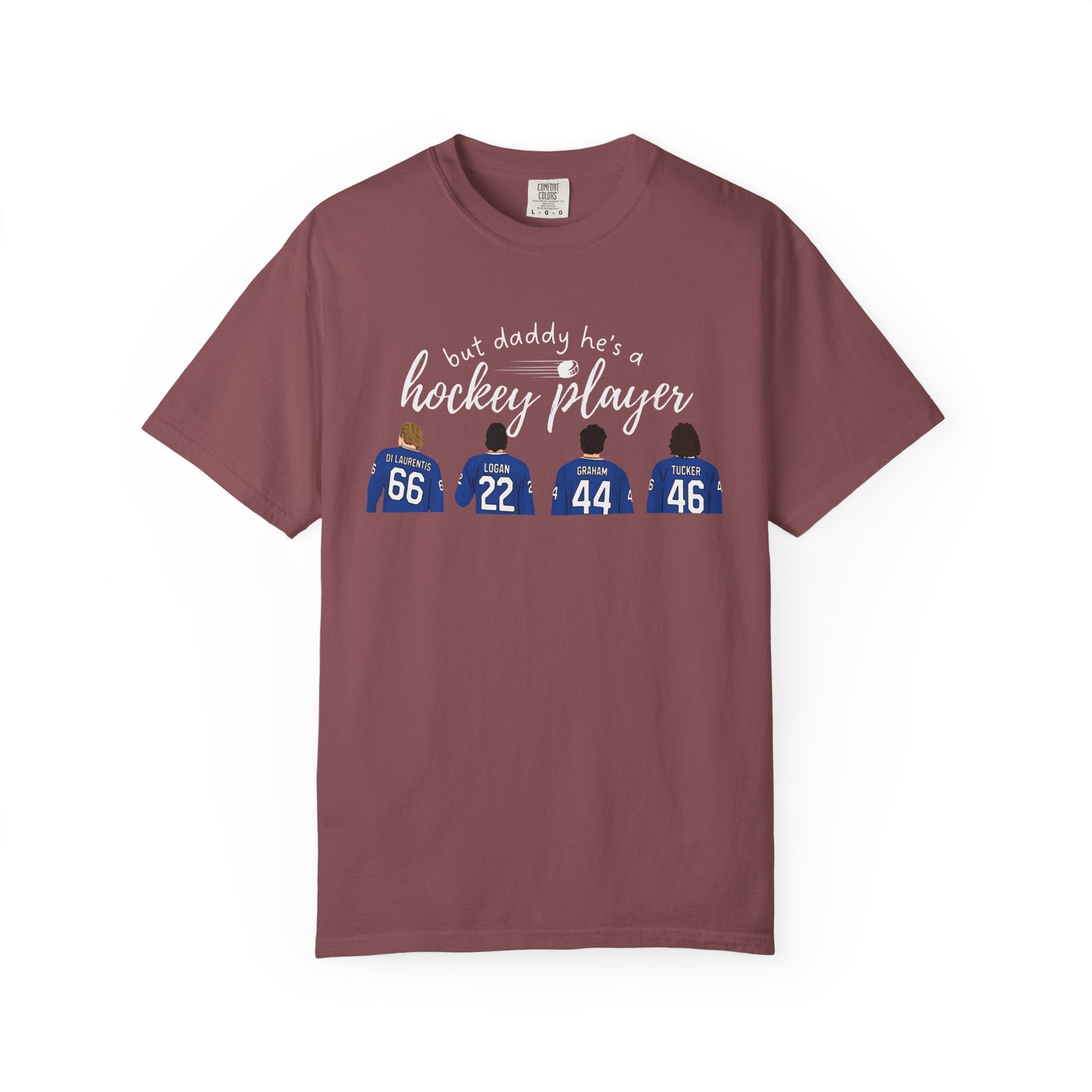 But Daddy He's a Hockey Player Tee