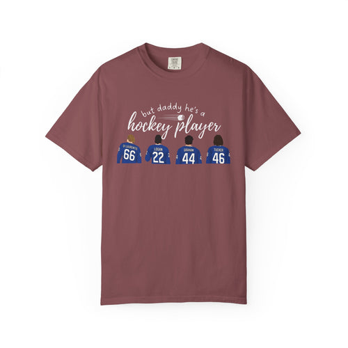 But Daddy He's a Hockey Player Tee