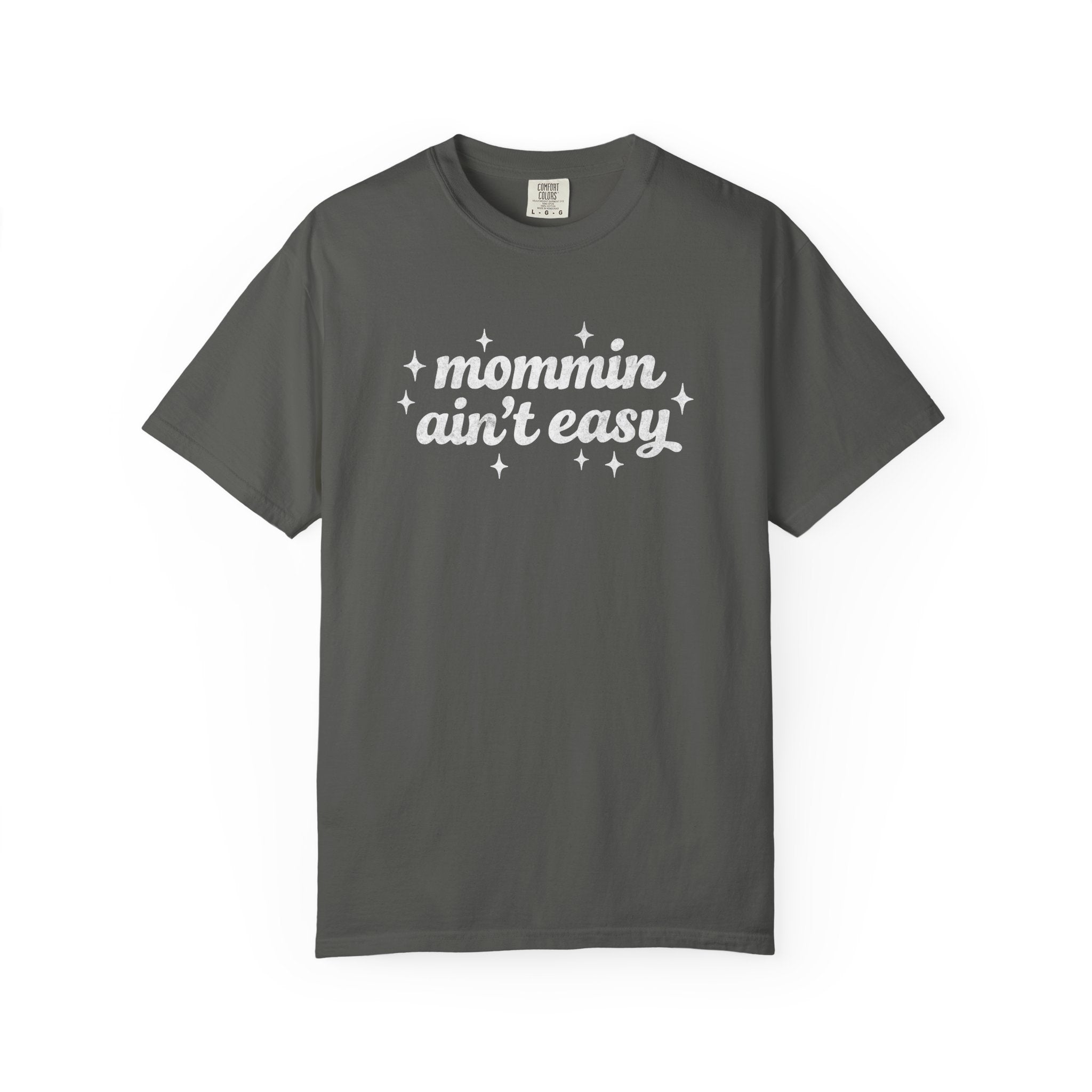 Mommin Ain't Easy Tee