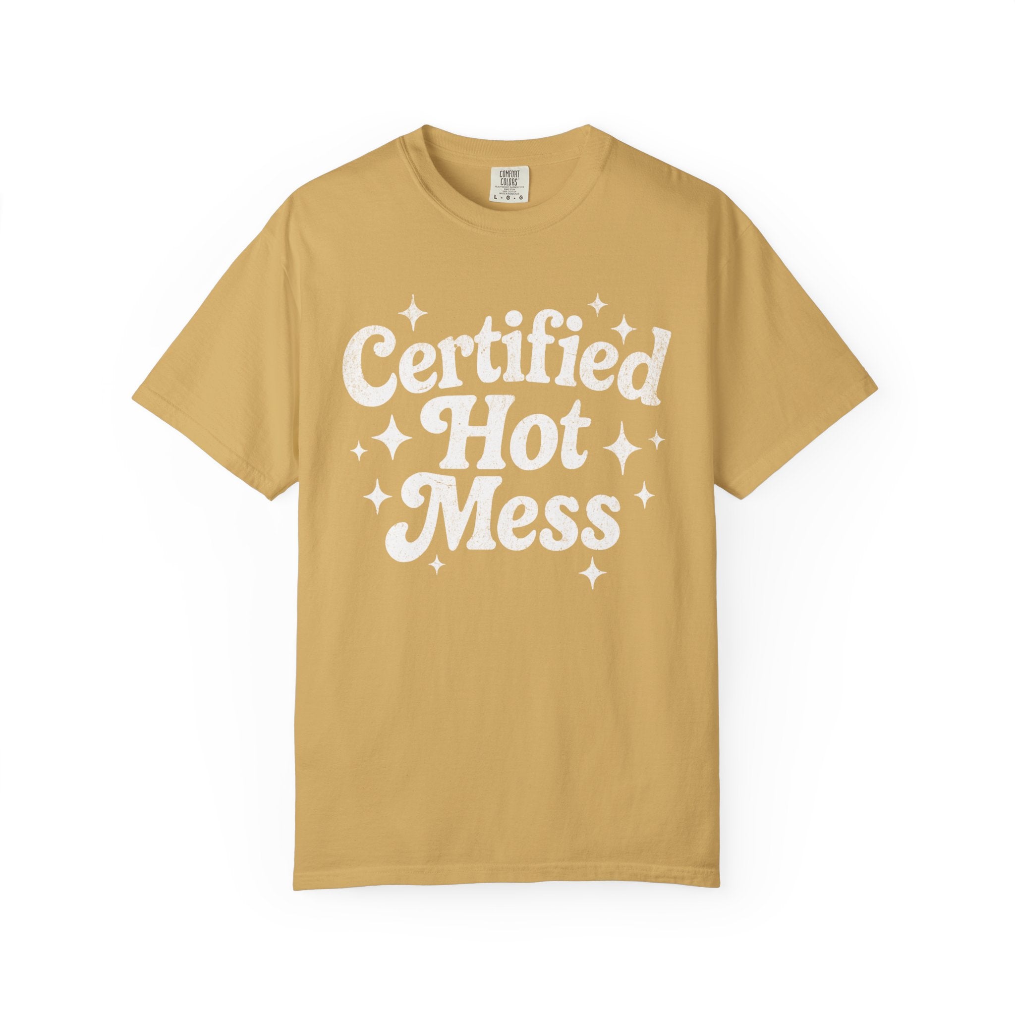 Certified Hot Mess T-Shirt