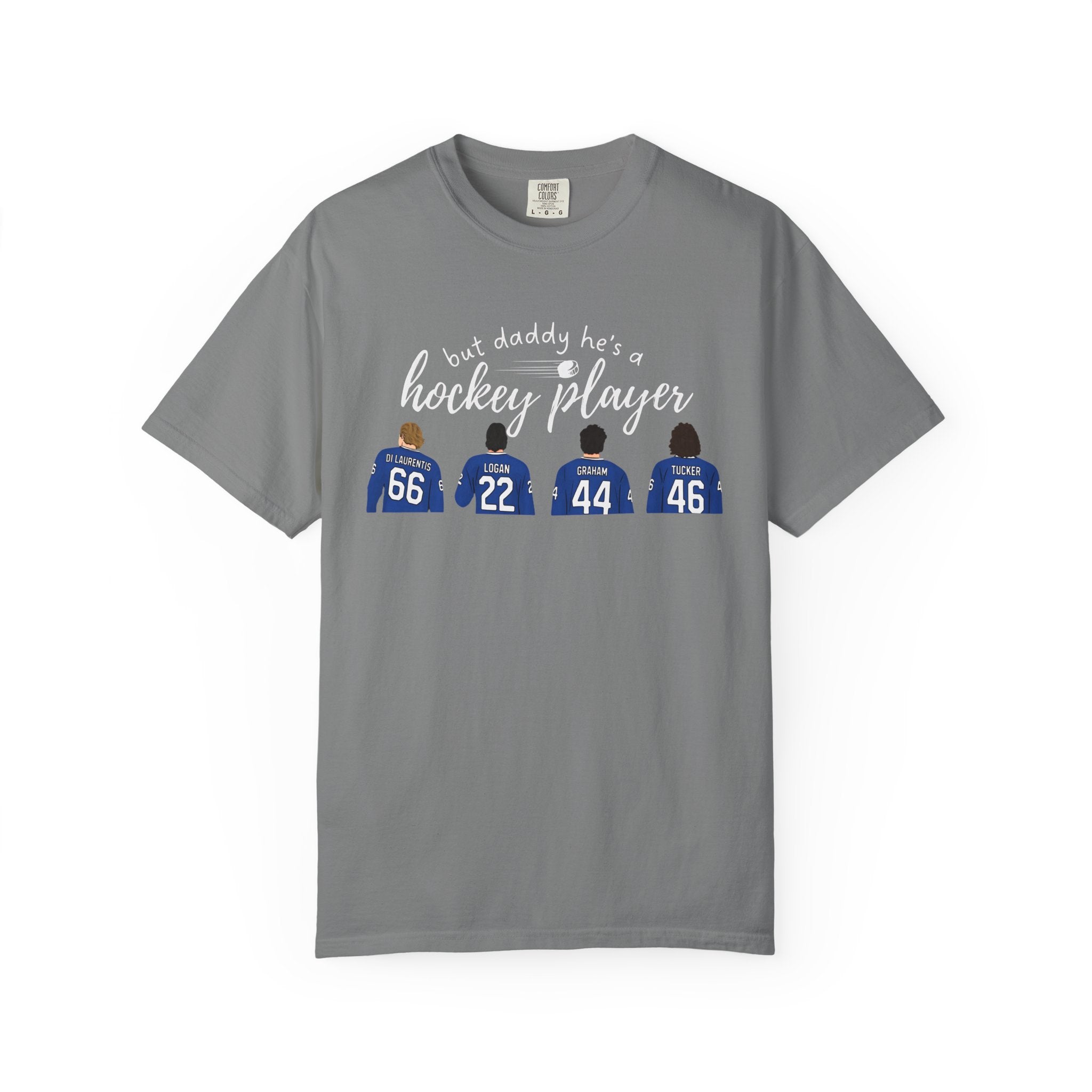 But Daddy He's a Hockey Player Tee