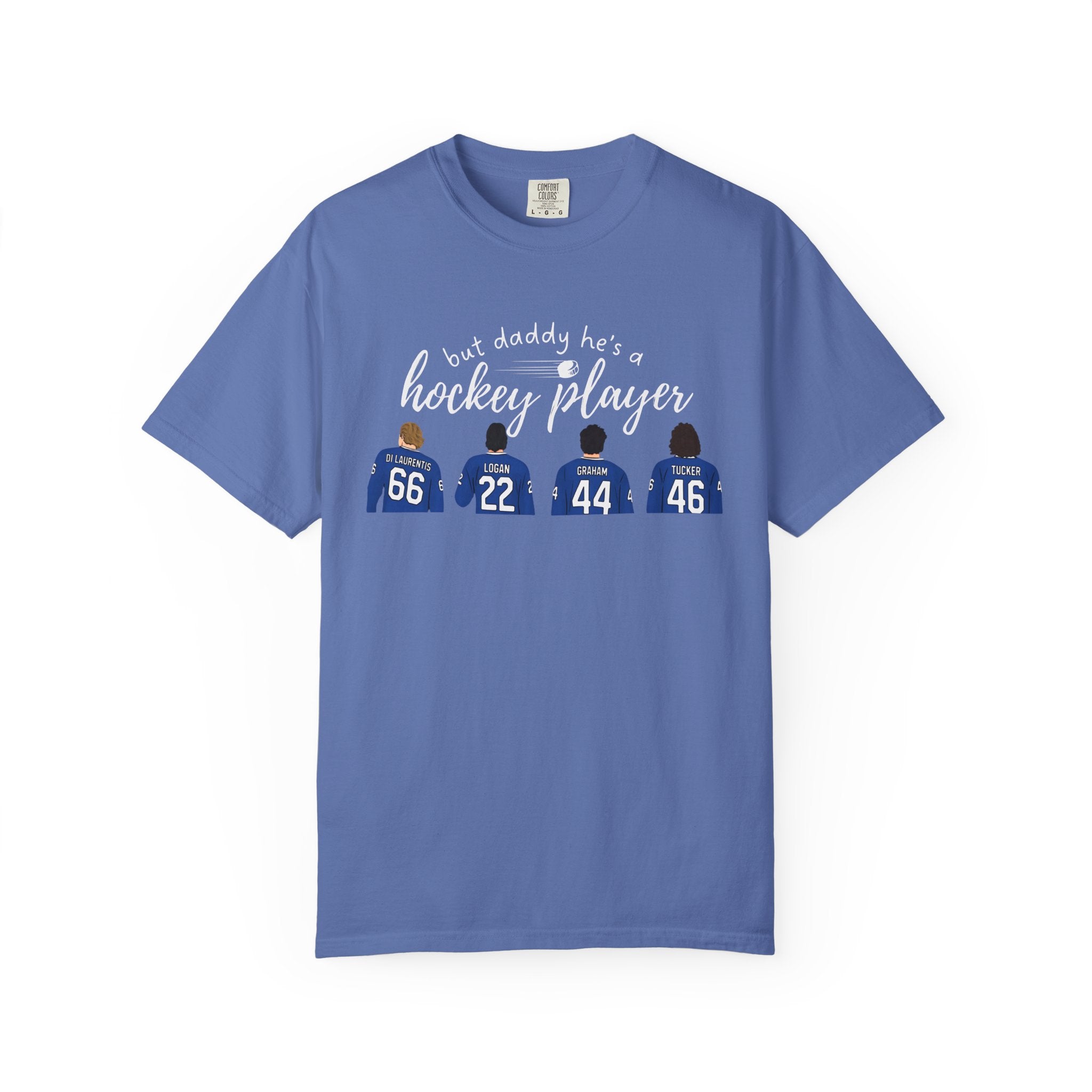 But Daddy He's a Hockey Player Tee