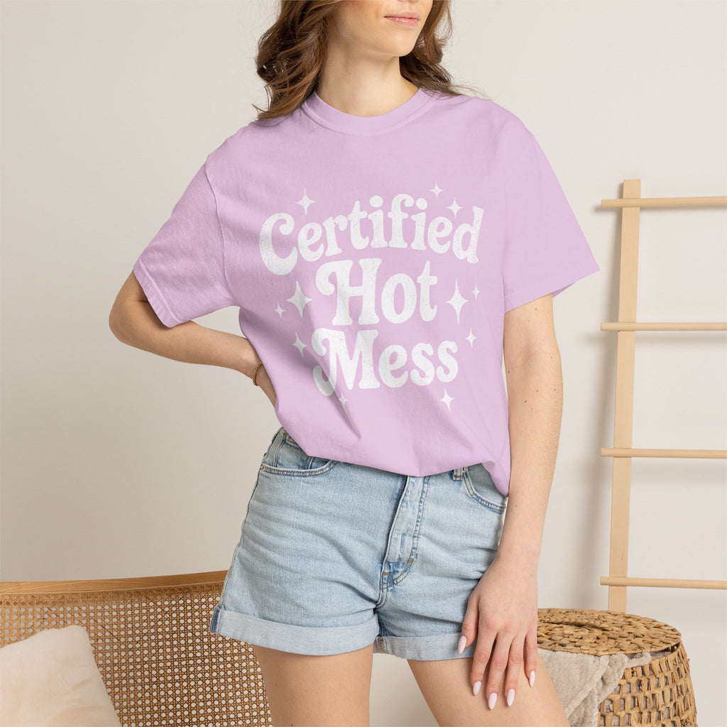Certified Hot Mess T-Shirt