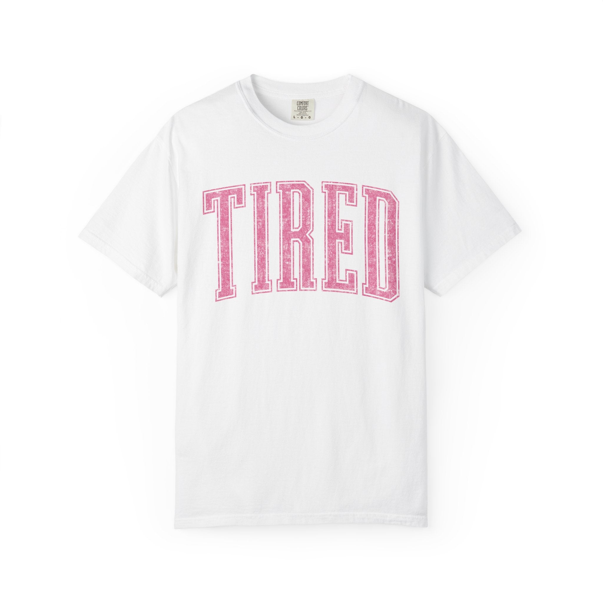Tired Never Looked This Cute Tee