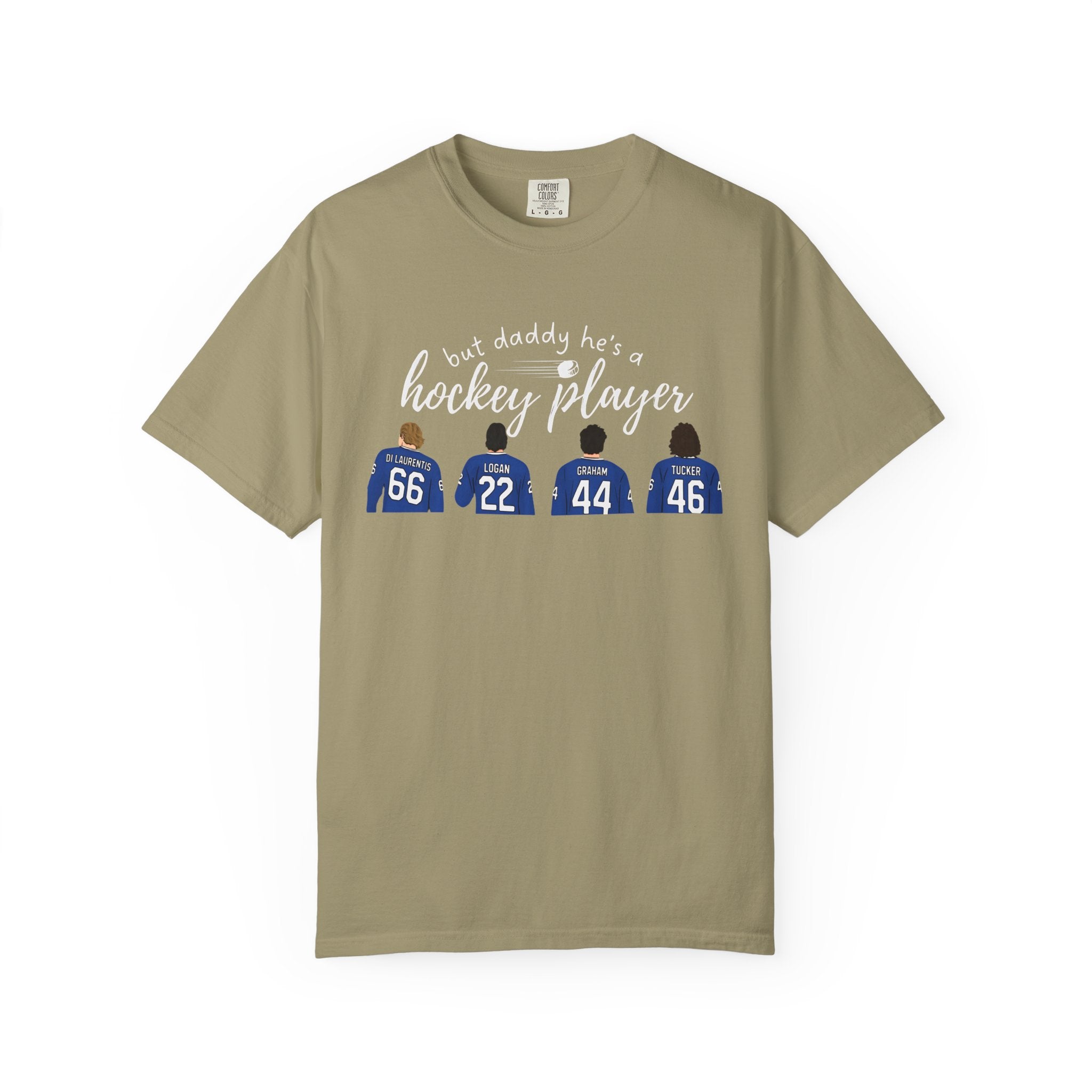 But Daddy He's a Hockey Player Tee