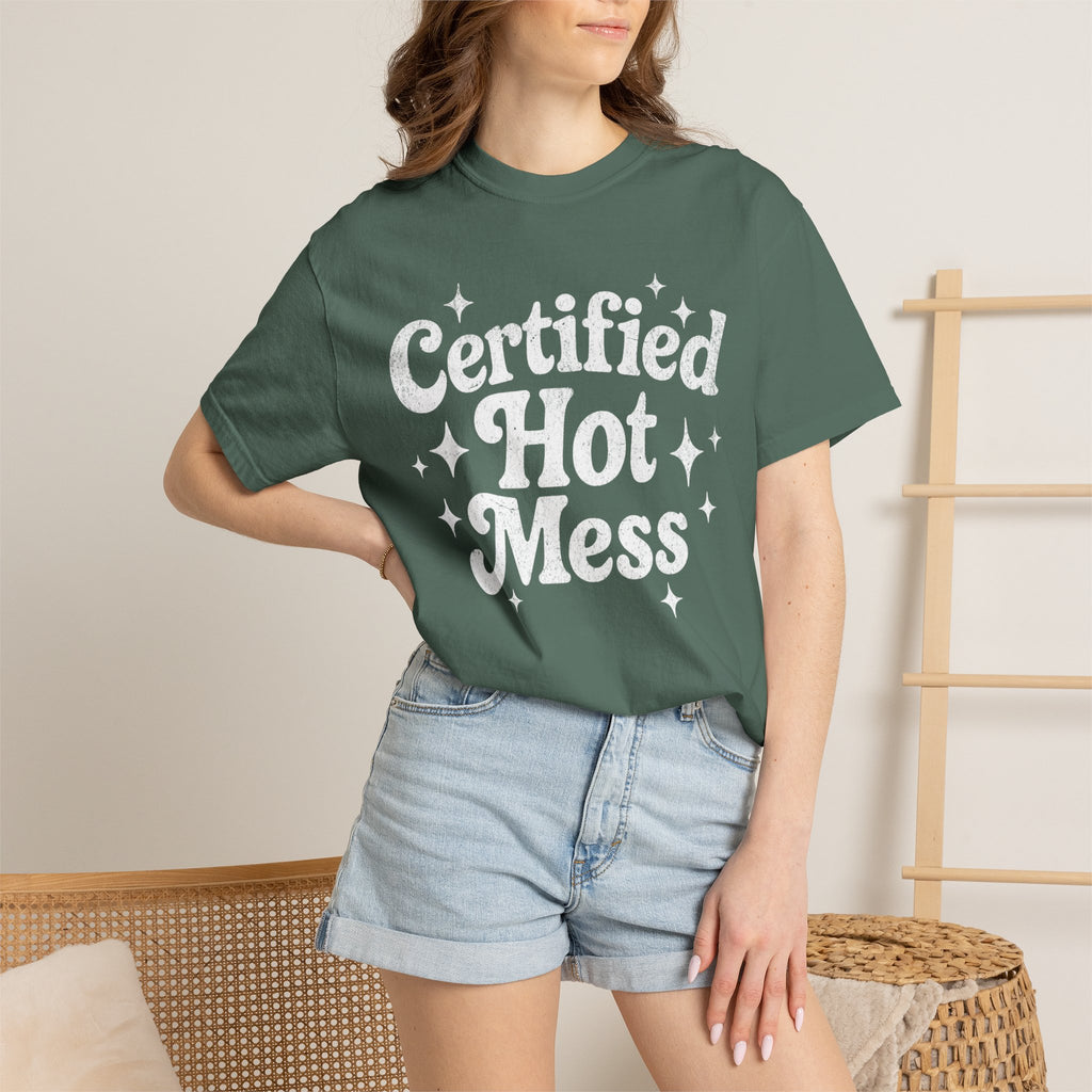 Certified Hot Mess T-Shirt