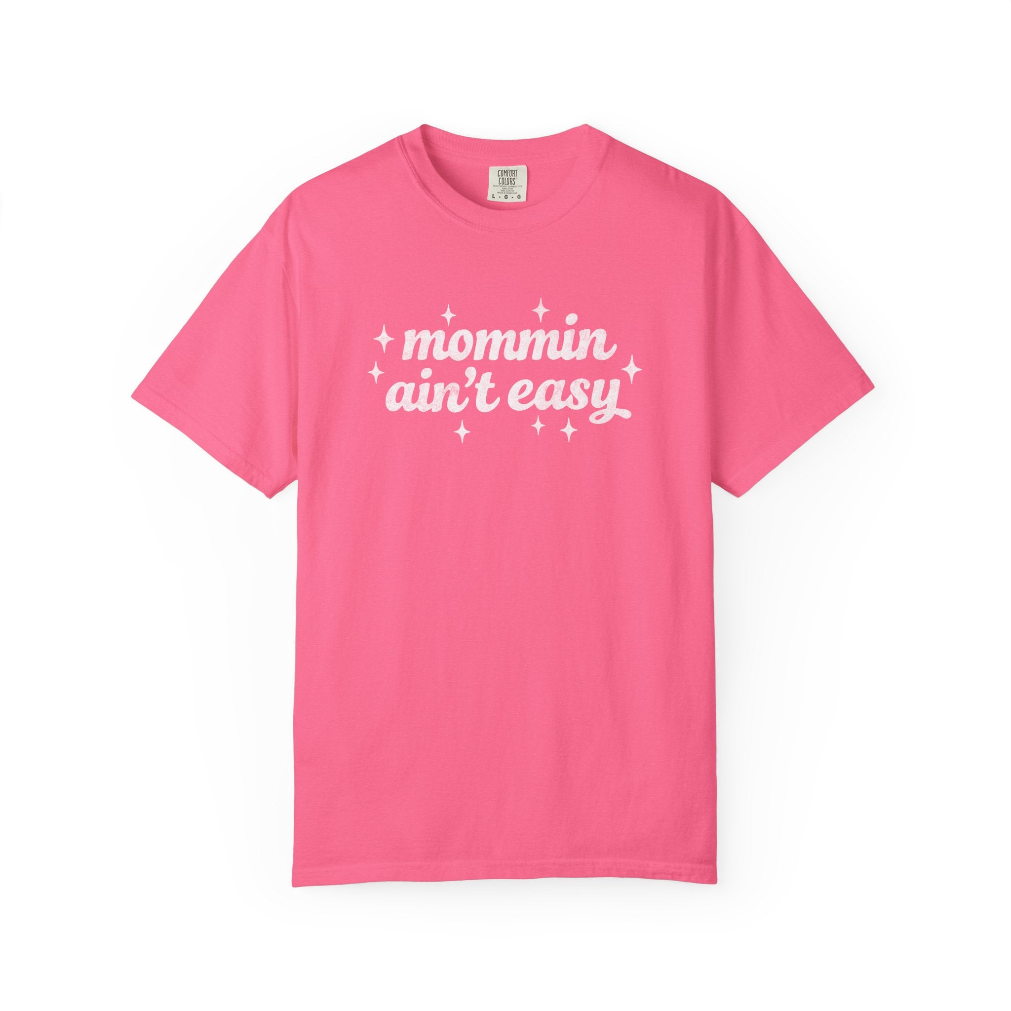 Mommin Ain't Easy Tee