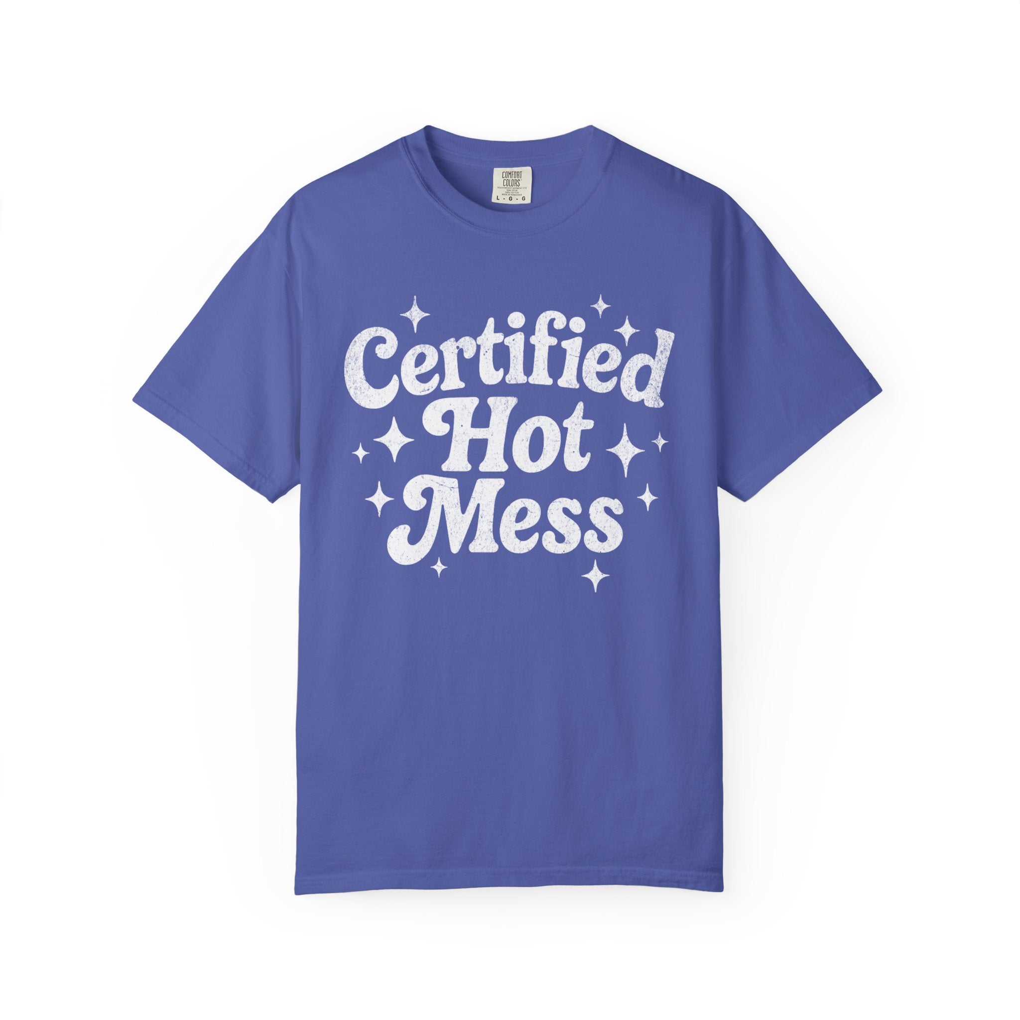 Certified Hot Mess T-Shirt