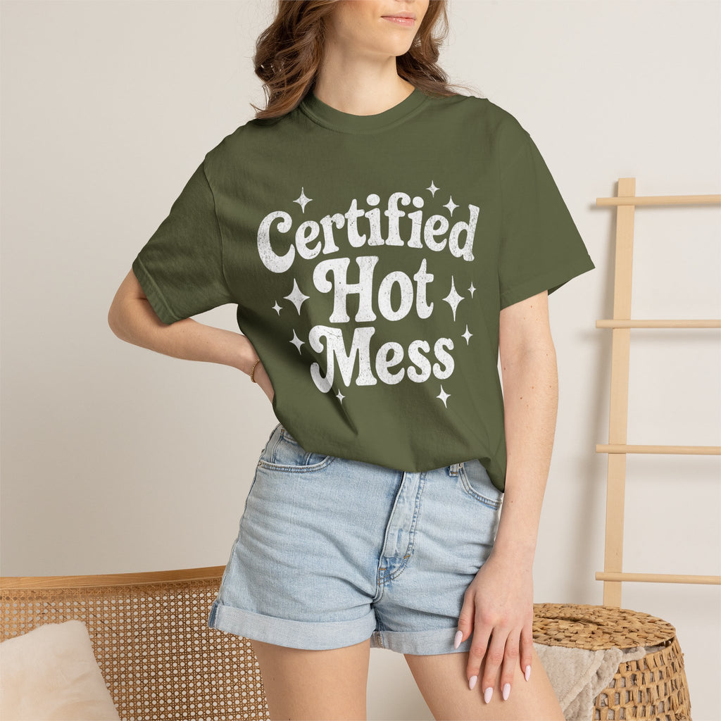 Certified Hot Mess T-Shirt