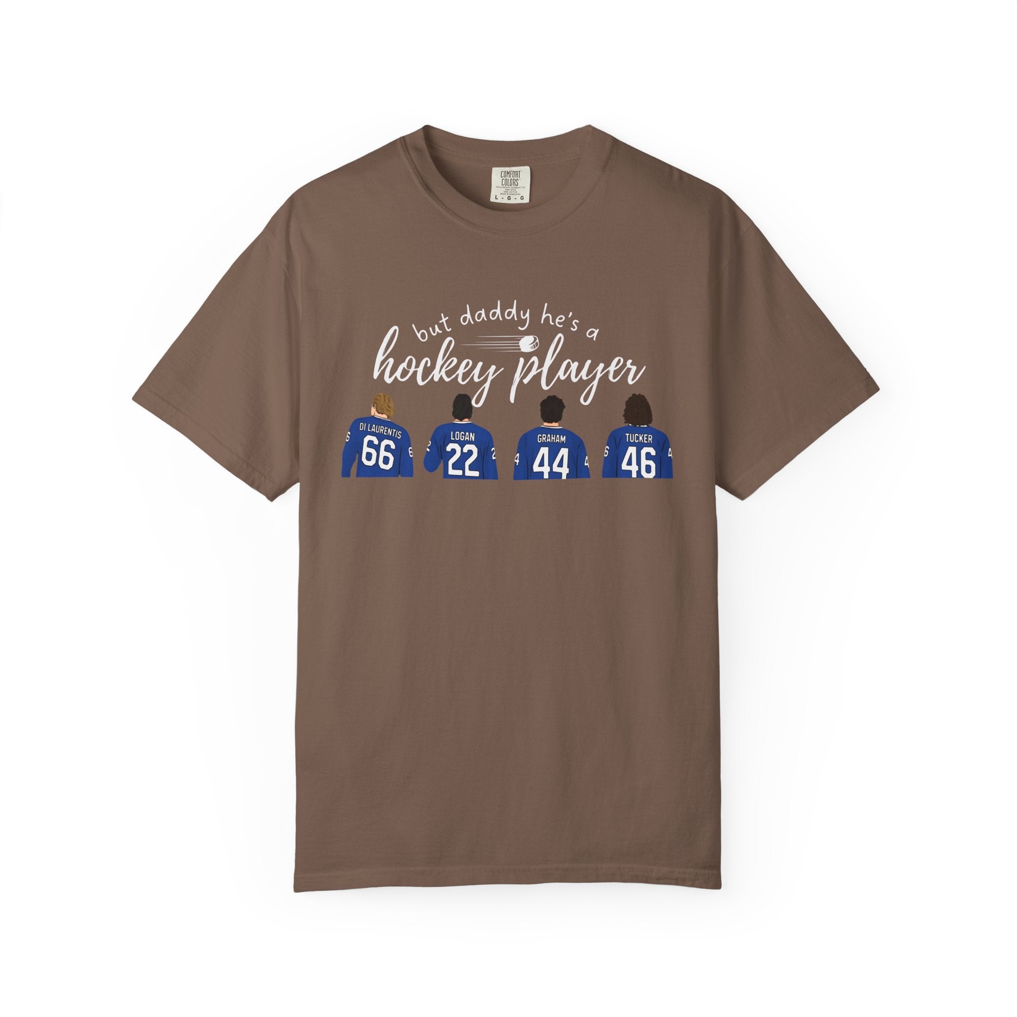 But Daddy He's a Hockey Player Tee