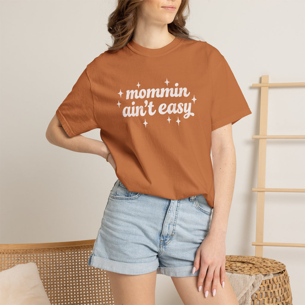 Mommin Ain't Easy Tee
