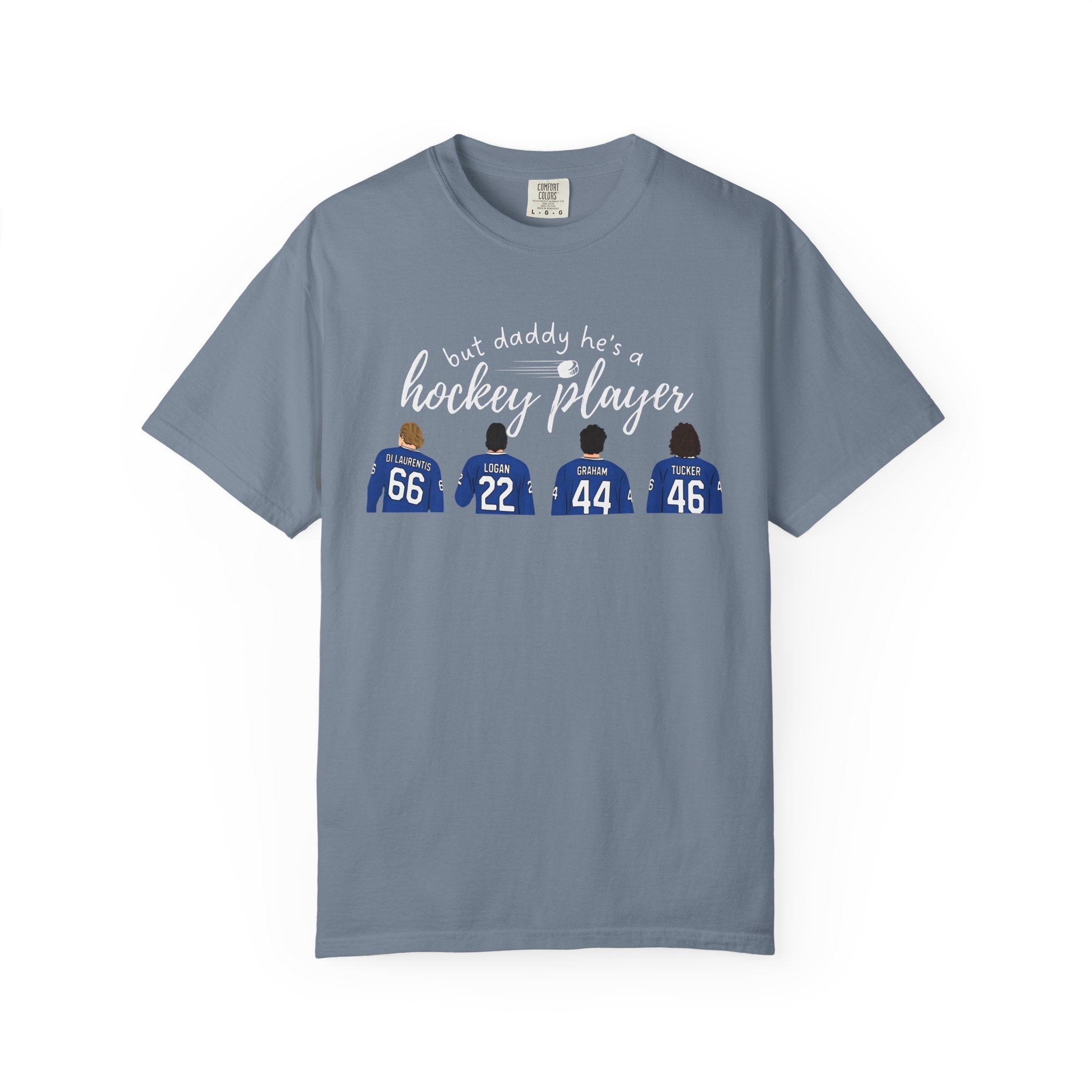 But Daddy He's a Hockey Player Tee