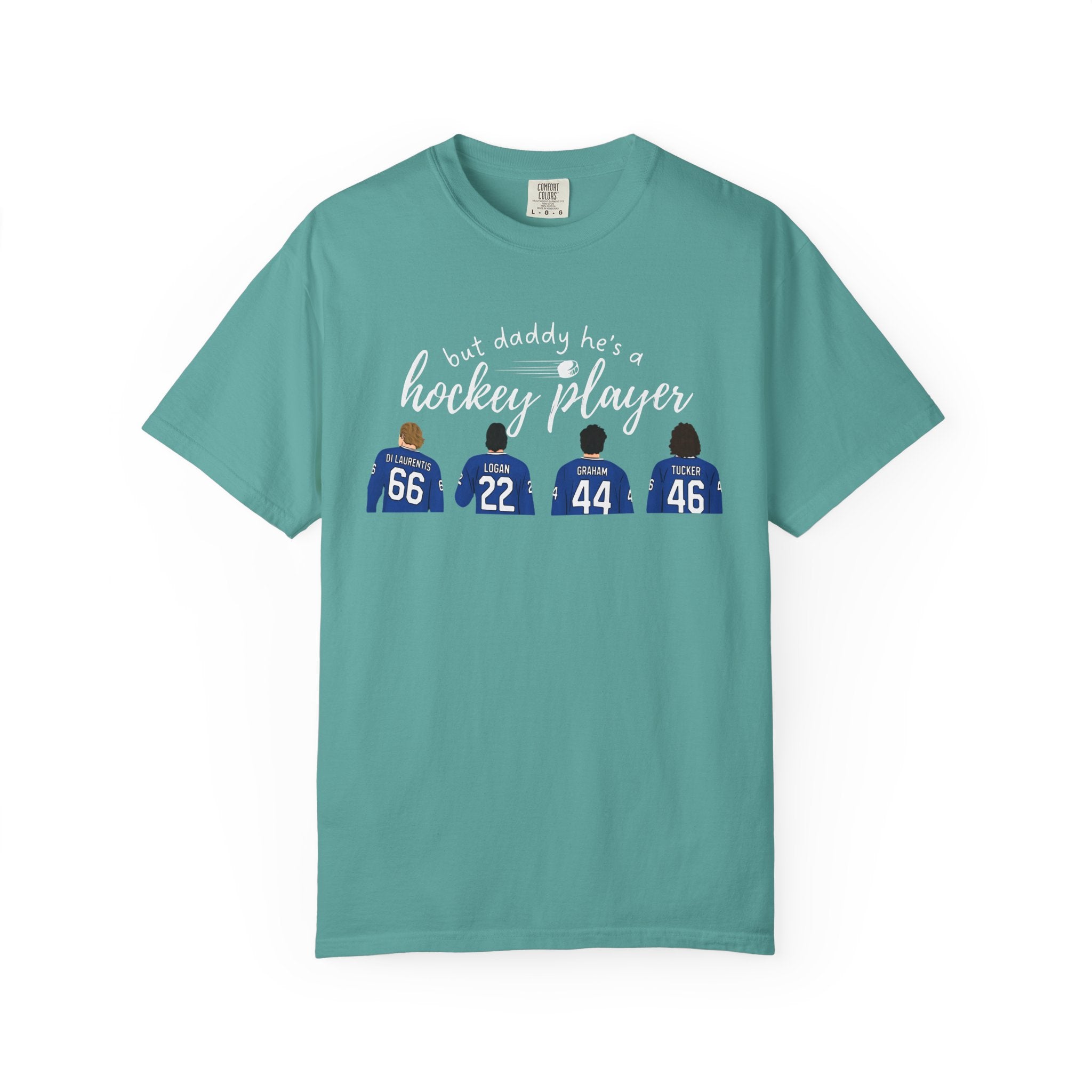 But Daddy He's a Hockey Player Tee
