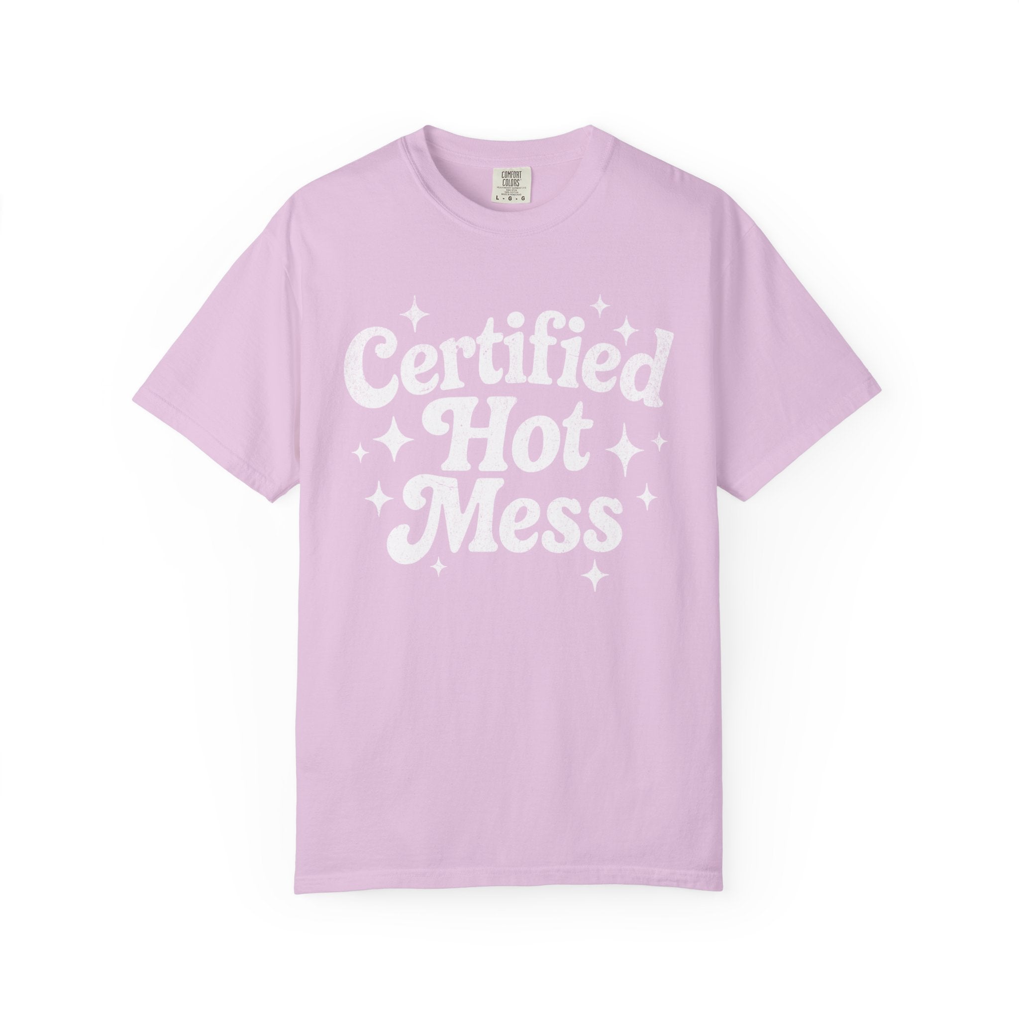 Certified Hot Mess T-Shirt