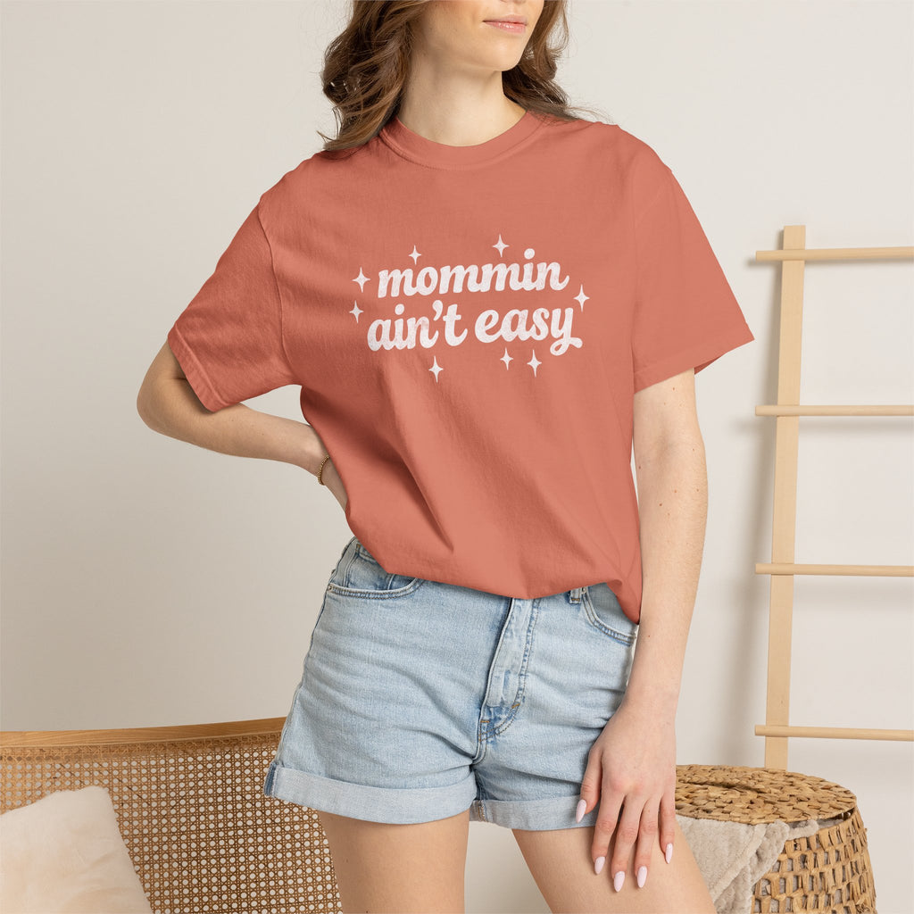 Mommin Ain't Easy Tee