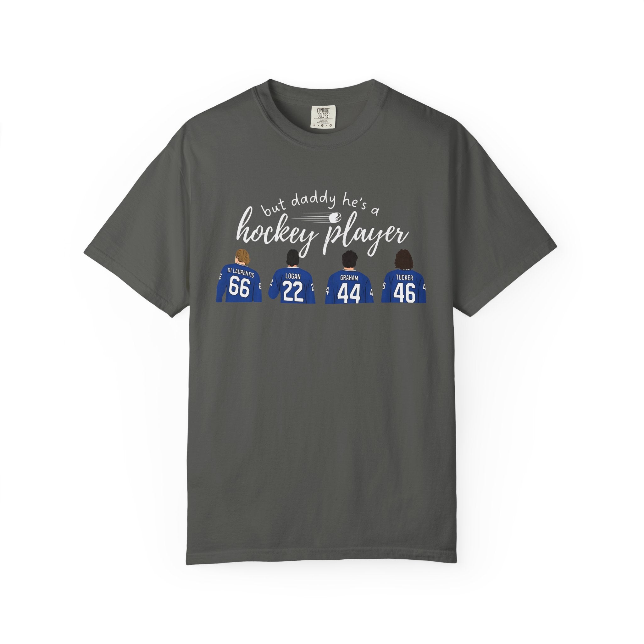 But Daddy He's a Hockey Player Tee