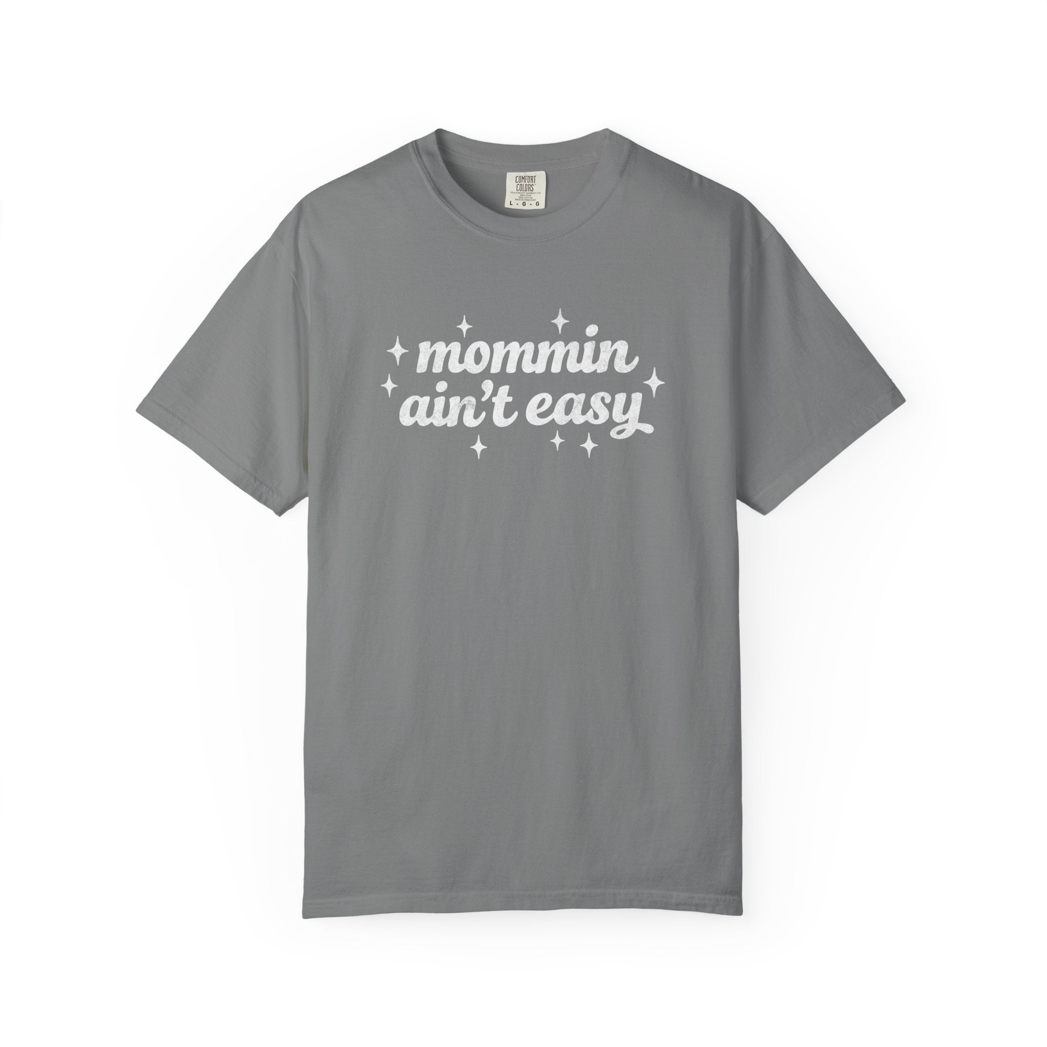 Mommin Ain't Easy Tee