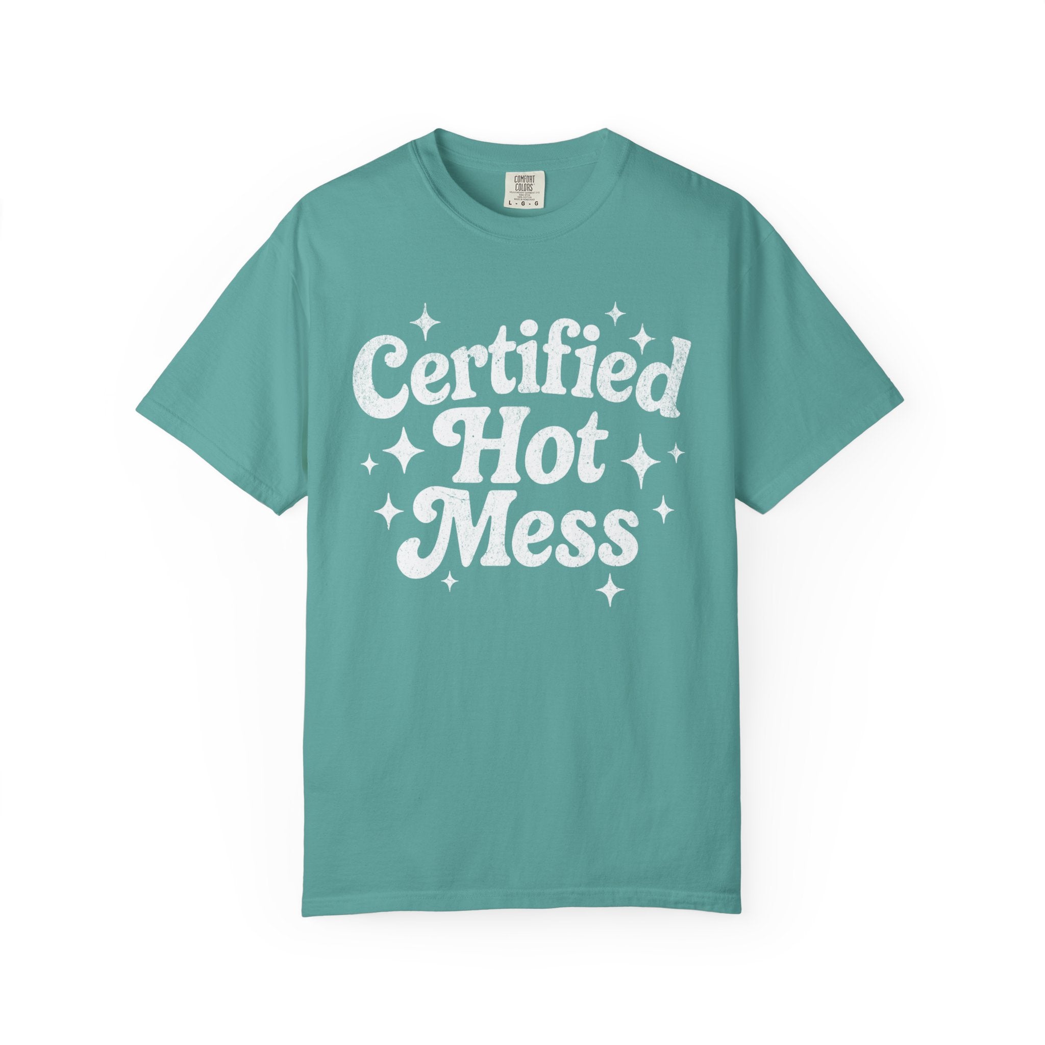 Certified Hot Mess T-Shirt