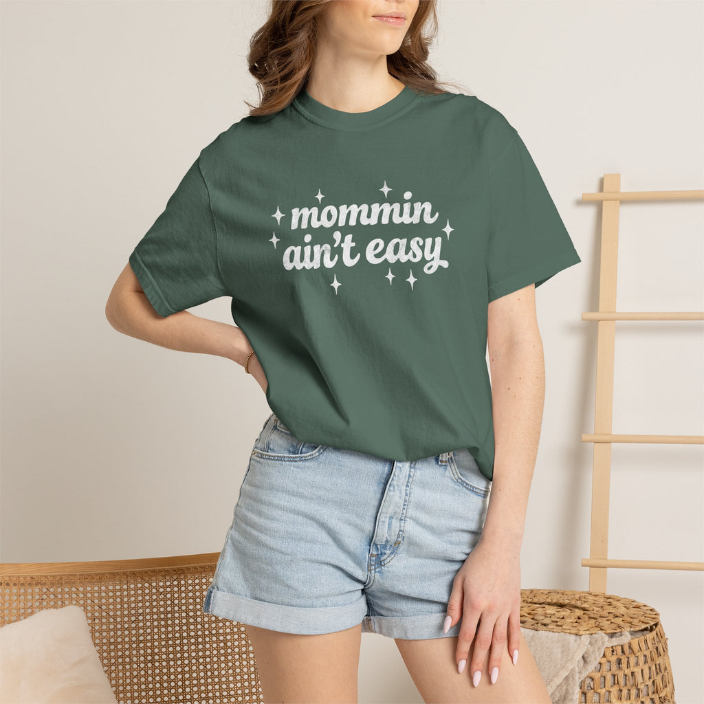 Mommin Ain't Easy Tee