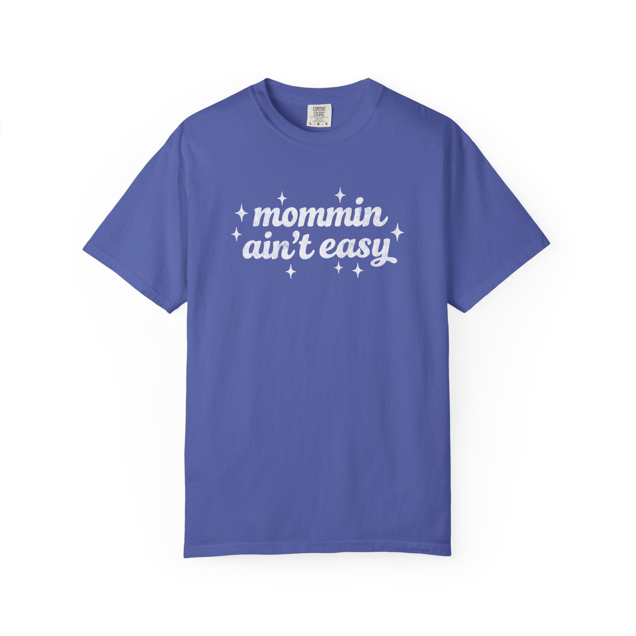 Mommin Ain't Easy Tee
