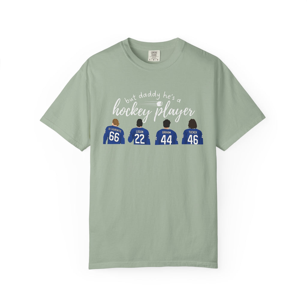 But Daddy He's a Hockey Player Tee