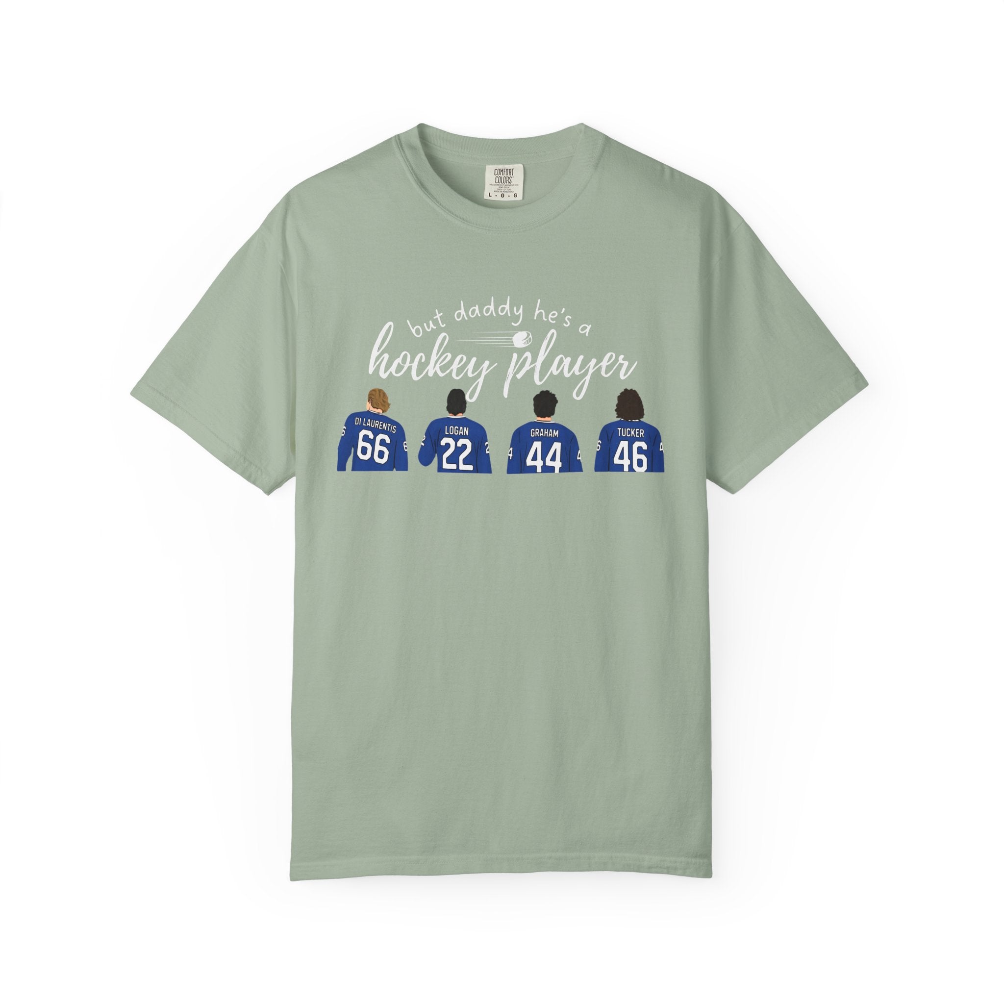 But Daddy He's a Hockey Player Tee