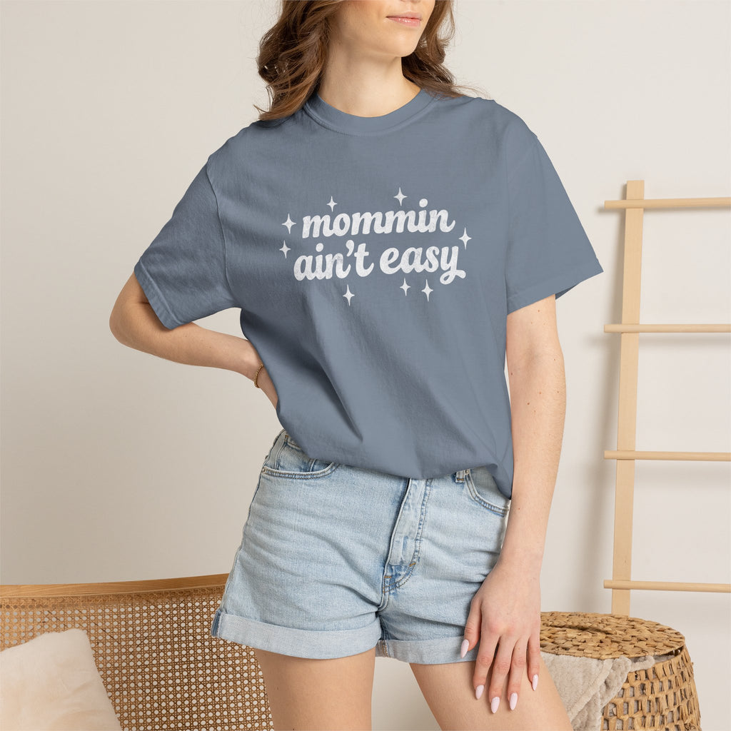 Mommin Ain't Easy Tee