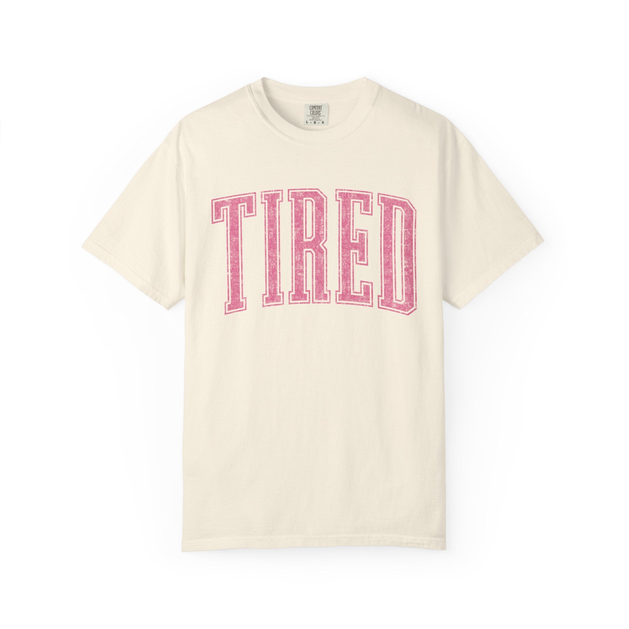 Tired Never Looked This Cute Tee