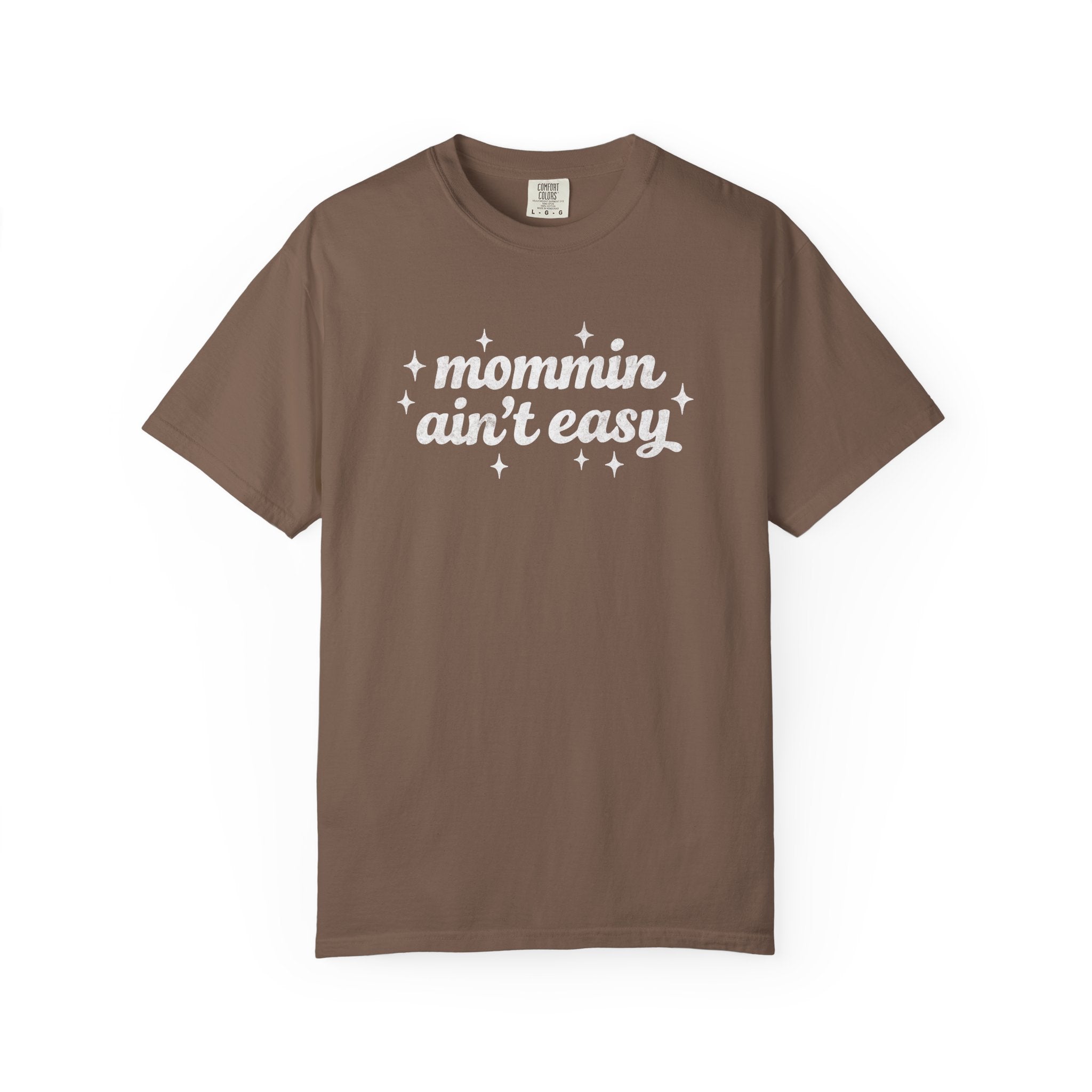 Mommin Ain't Easy Tee