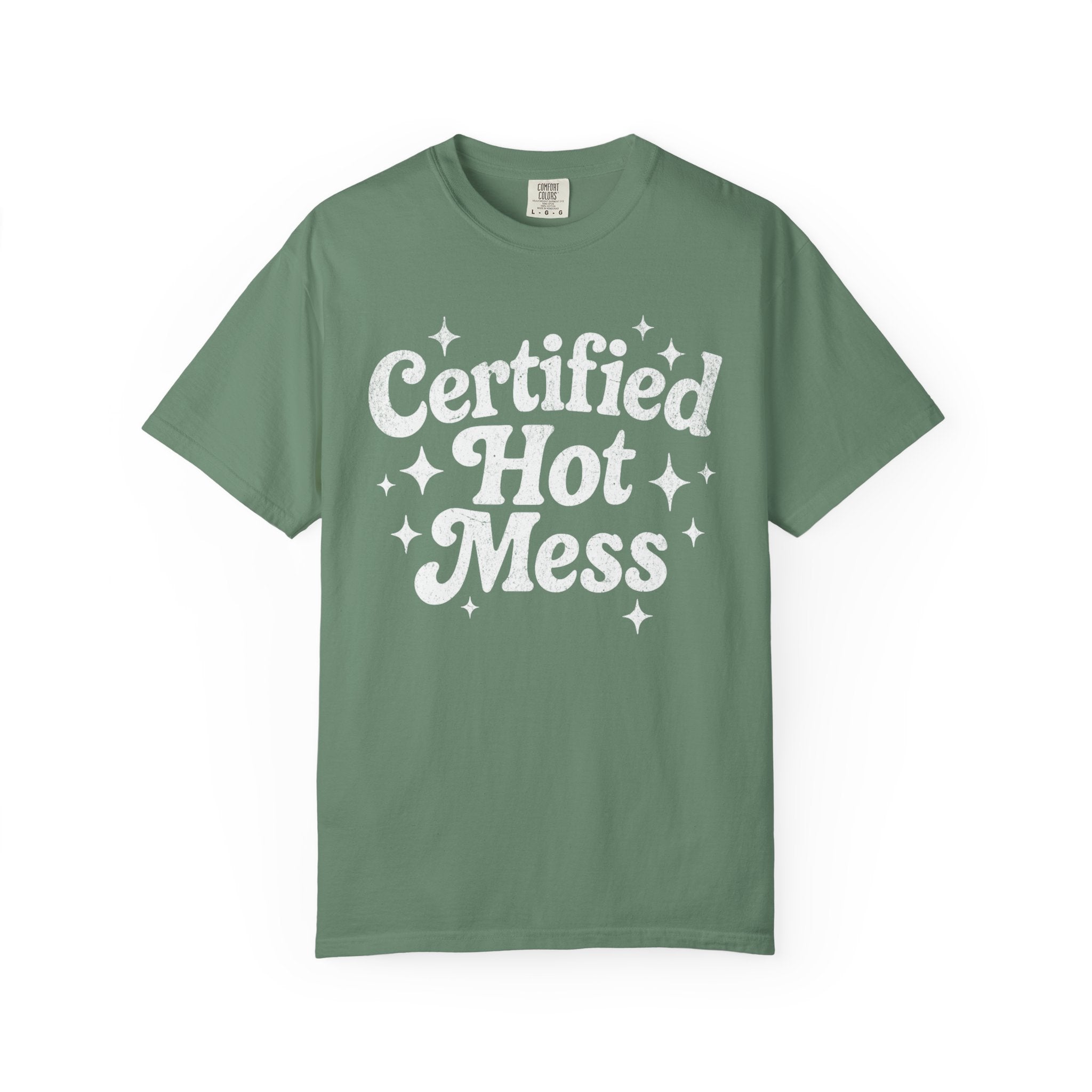 Certified Hot Mess T-Shirt