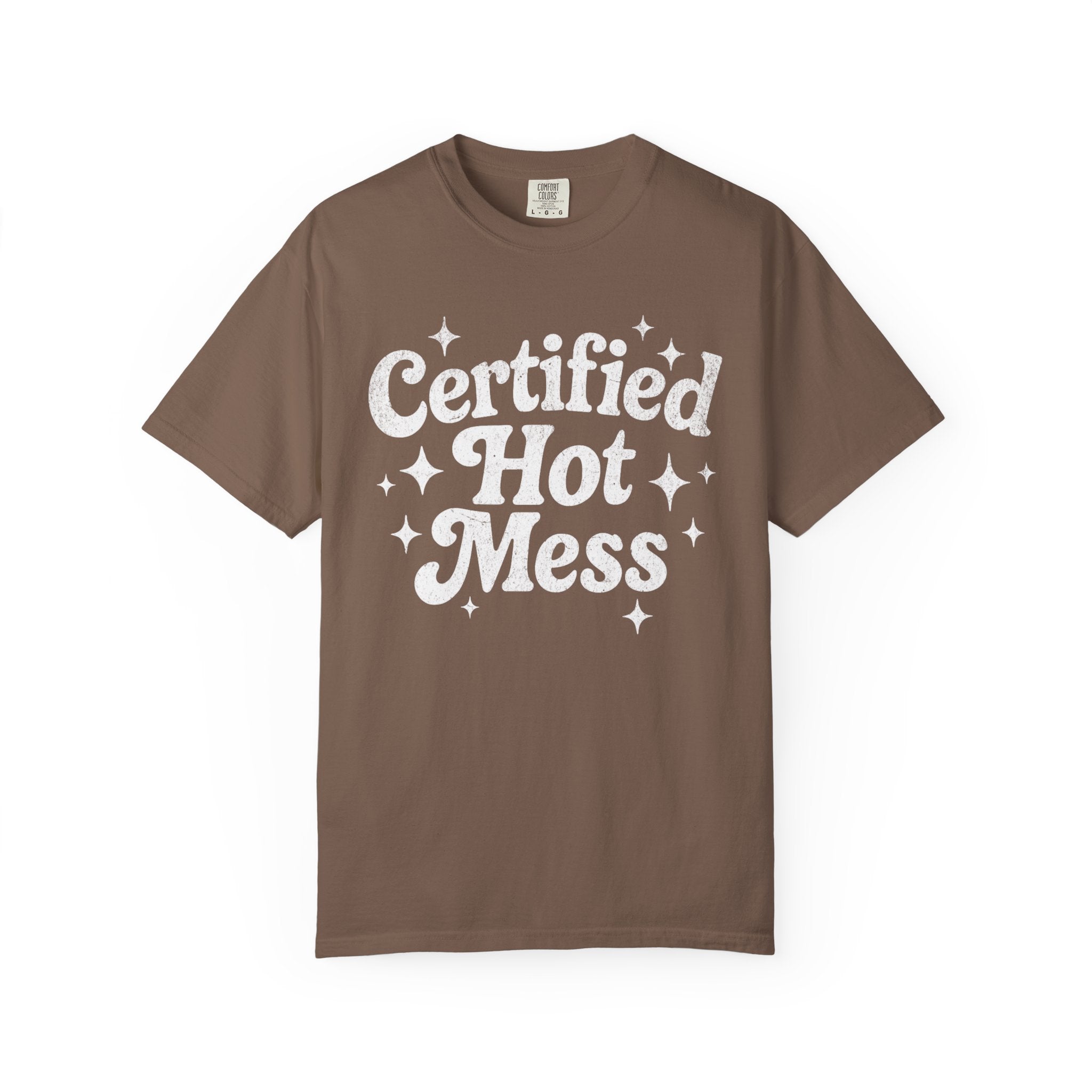 Certified Hot Mess T-Shirt