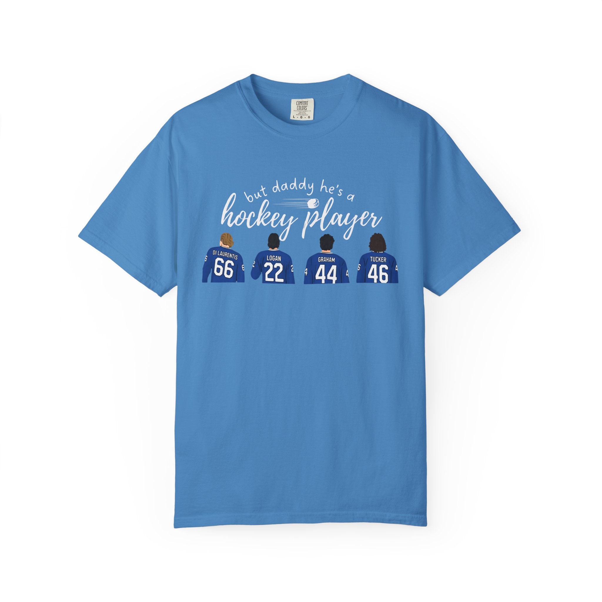 But Daddy He's a Hockey Player Tee