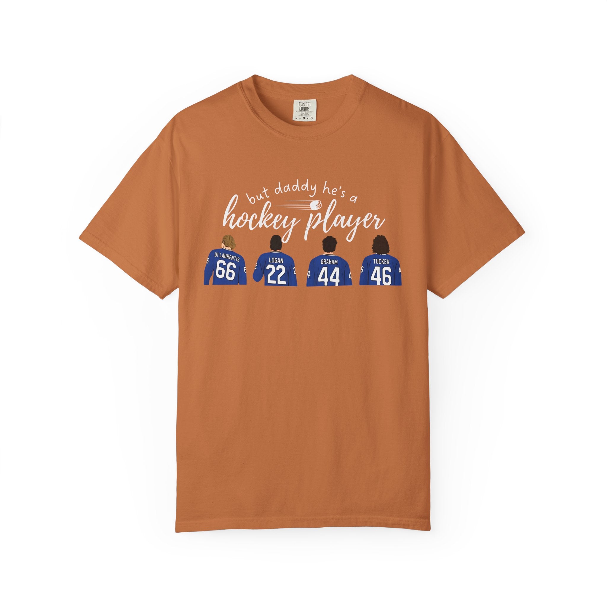 But Daddy He's a Hockey Player Tee