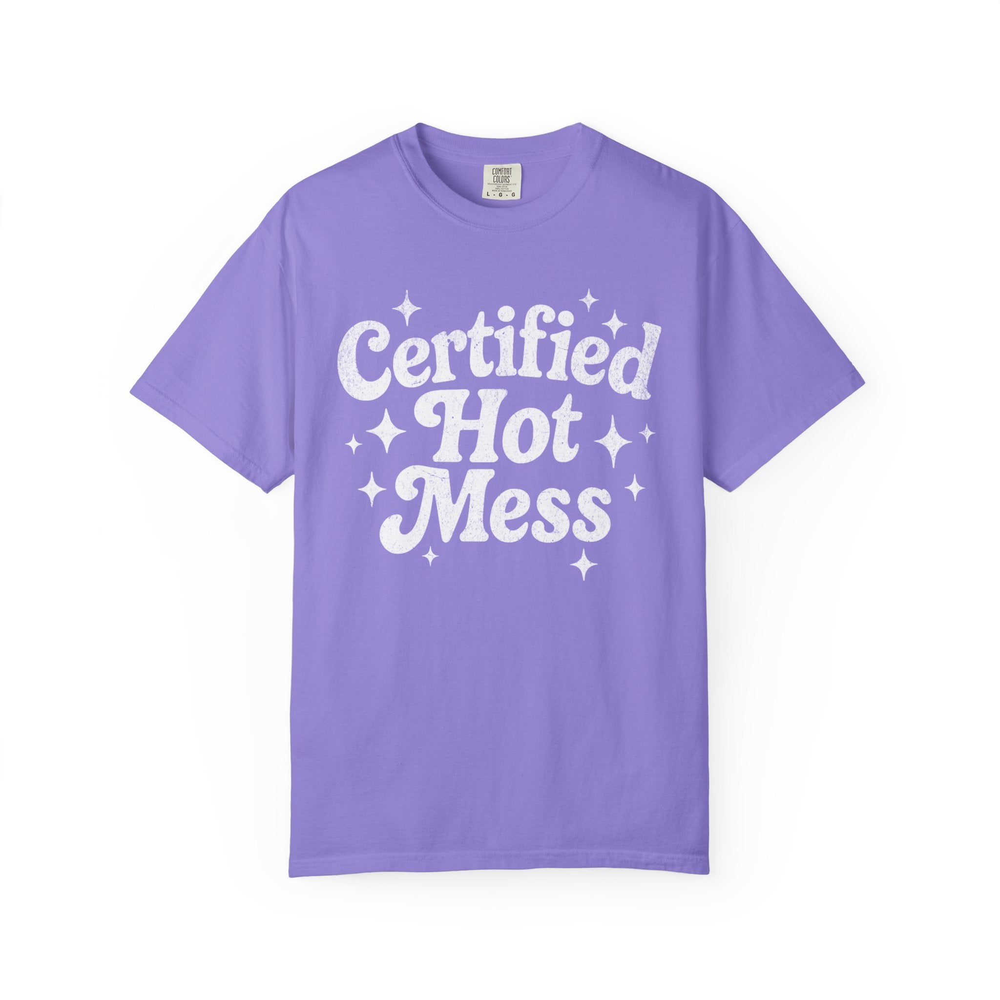 Certified Hot Mess T-Shirt
