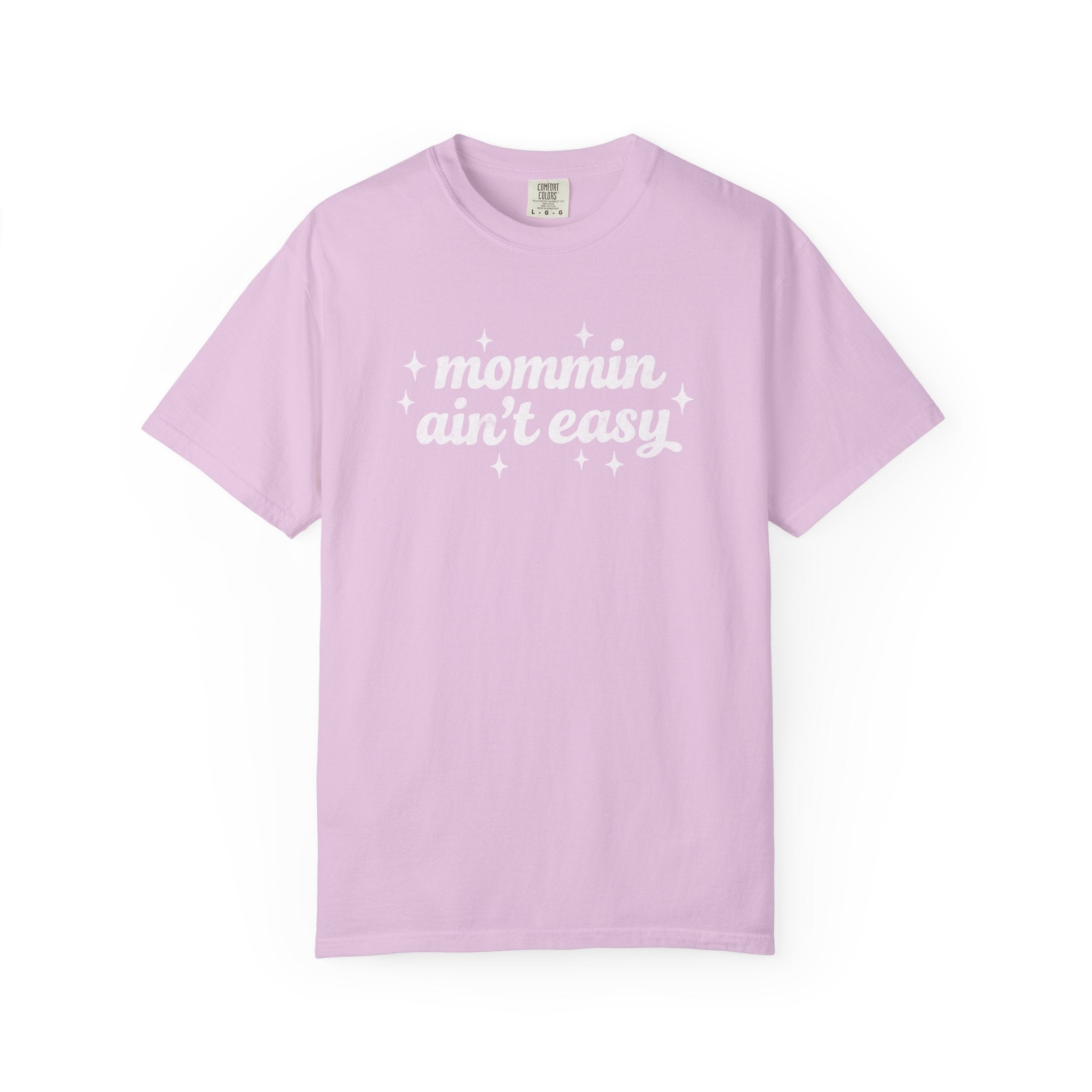 Mommin Ain't Easy Tee