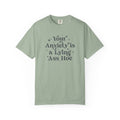 Your Anxiety Is a Lying Ass Hoe Tee