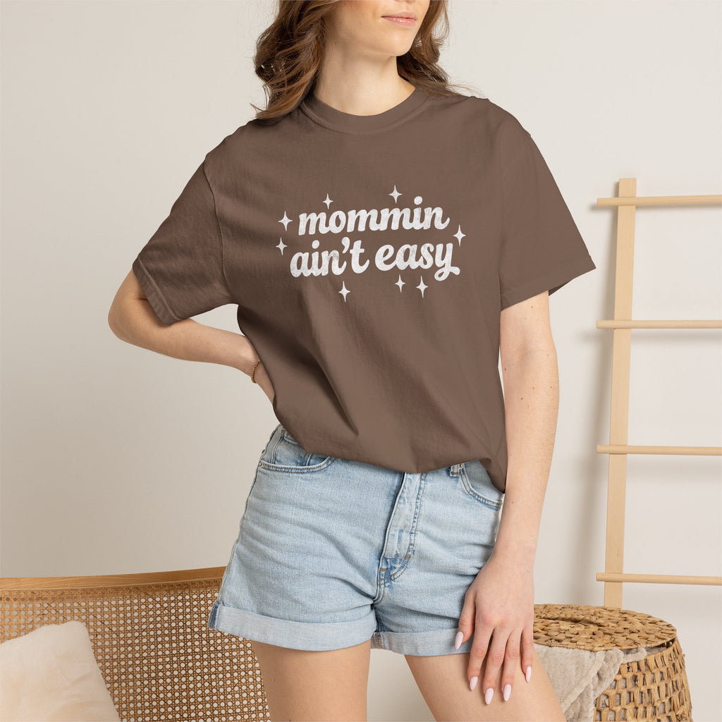 Mommin Ain't Easy Tee