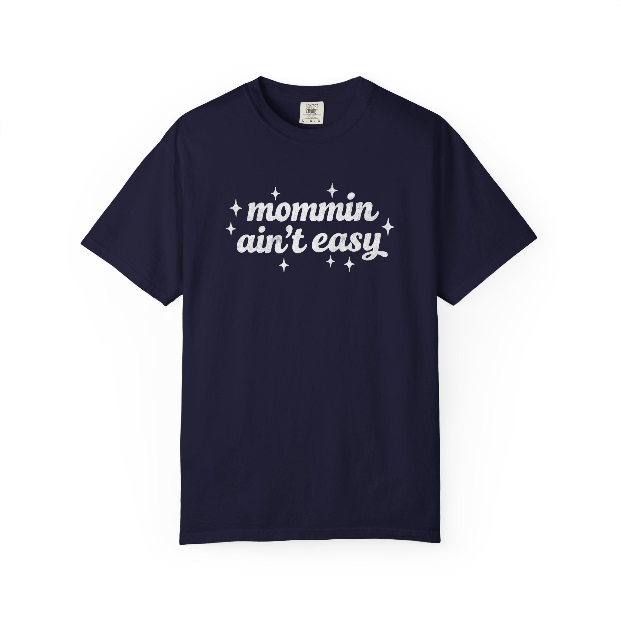 Mommin Ain't Easy Tee