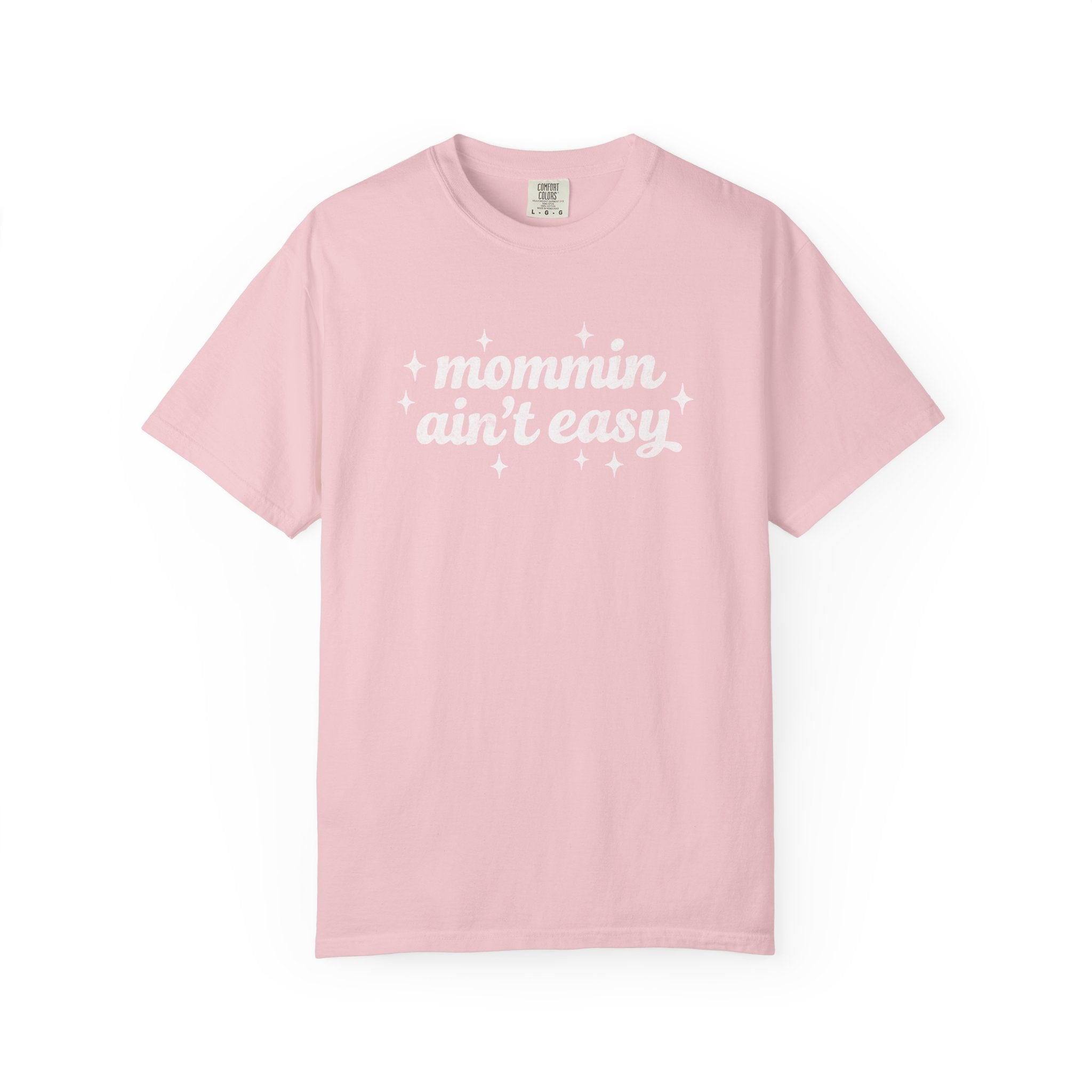 Mommin Ain't Easy Tee